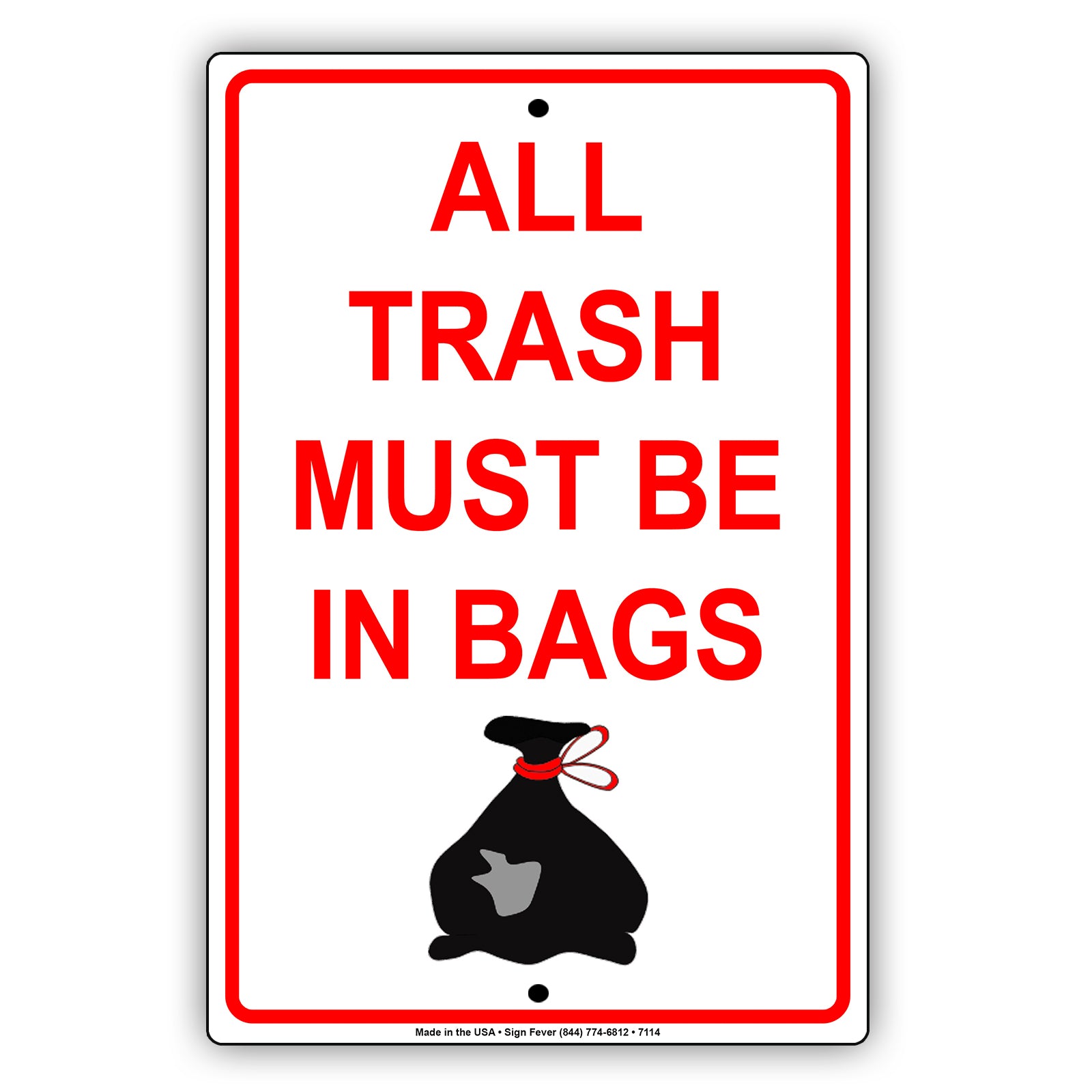 All Trash Must Be In Bags Sign | Aluminum Sign – Sign Fever