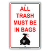 All Trash Must Be In Bags Keep Clean Notice Aluminum Metal Sign Plate