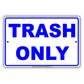 Trash Only No Recyclables Materials Aluminum Metal Sign Plate