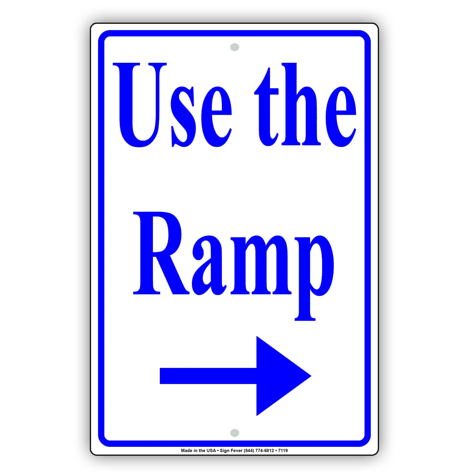 Use The Ramp Walk With Right Arrow Aluminum Metal Sign Plate