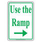 Use The Ramp Walk With Right Arrow Aluminum Metal Sign Plate