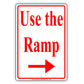 Use The Ramp Walk With Right Arrow Aluminum Metal Sign Plate