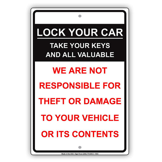 Lock Your Car Take Your Keys And All Valuable We Are Not Responsible For Theft Aluminum