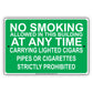 No Smoking Allowed In This Building At Any Time Carrying Lighted Cigars Pipes Or Cigarettes Strictly Prohibited Aluminum Metal Sign Plate
