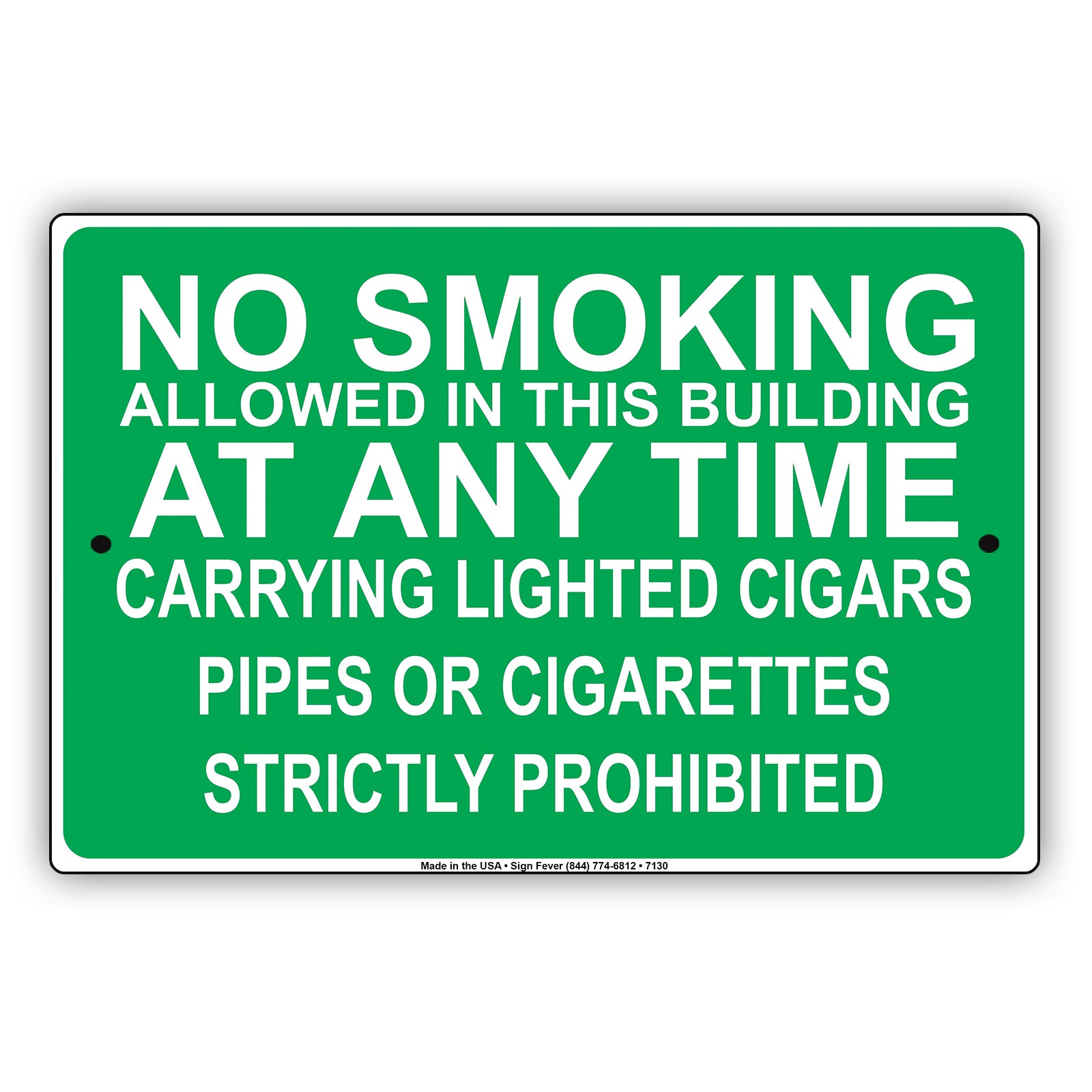 No Smoking Allowed In This Building At Any Time Carrying Lighted Cigars Pipes Or Cigarettes Strictly Prohibited Aluminum Metal Sign Plate