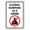 Illegal Dumping Is A Crime Warning Alert Notice Aluminum Metal Sign Plate