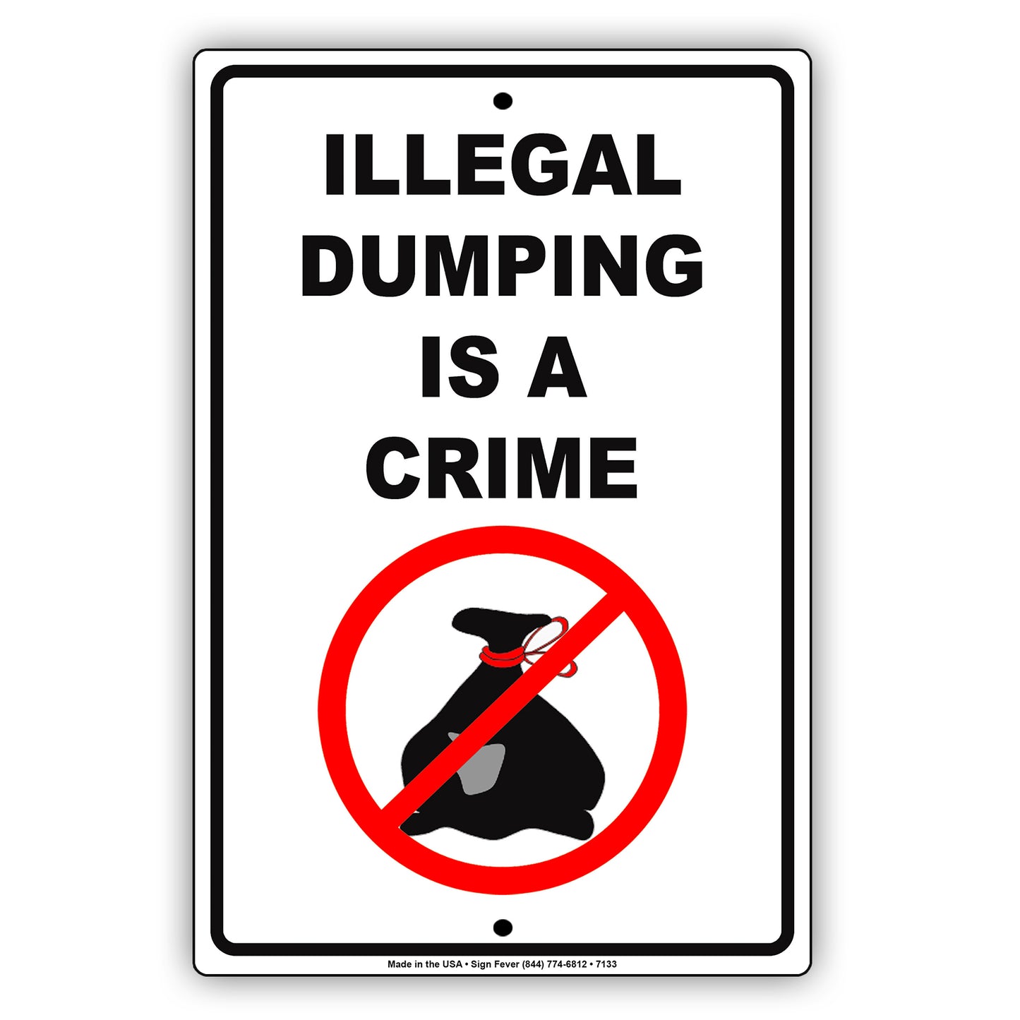 Illegal Dumping Is A Crime Warning Alert Notice Aluminum Metal Sign Plate