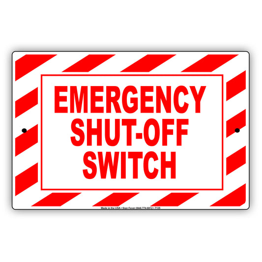 Emergency Shut-Off Swith Warning Alert Policy Notice Danger Rules Aluminum Metal Sign Plate