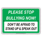 Please Stop Bullying Now! Don't Be Afraid To Stand Up & Speak Out Strictly Prohibited Aluminum Metal Sign Plate