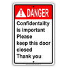 Danger Confidentailty Is Important Please Keep This Door Closed Thank You Aluminum Metal Sign Plate