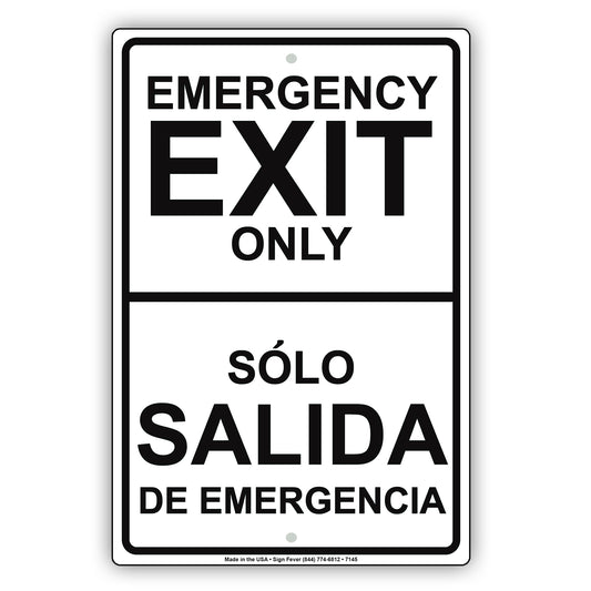 Emergency Exit Only Solo Salida De Emergencia Bilingual Notice Strictly Prohibited Aluminum Metal Sign Plate
