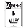 No Parking In Alley & Alleyway Narrow Line Building Basement Aluminum Metal Sign Plate