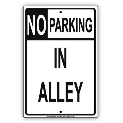 No Parking In Alley & Alleyway Narrow Line Building Basement Aluminum Metal Sign Plate