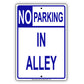 No Parking In Alley & Alleyway Narrow Line Building Basement Aluminum Metal Sign Plate