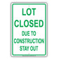 Notice Lot Closed Due To Construction Stay Out Parking Area Aluminum Metal Sign Plate