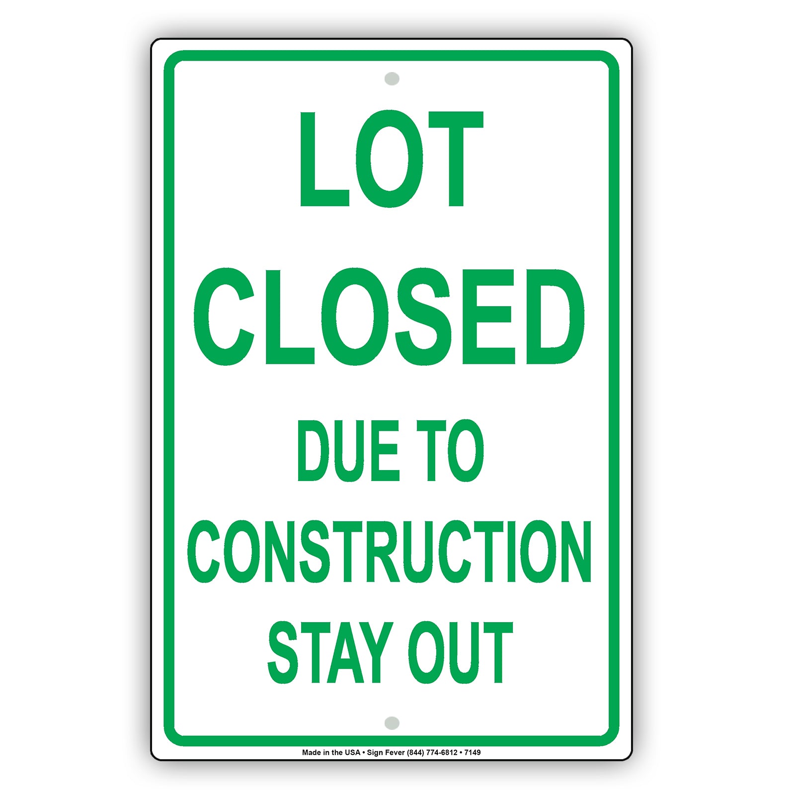 Notice Lot Closed Due To Construction Stay Out Parking Area Aluminum Metal Sign Plate