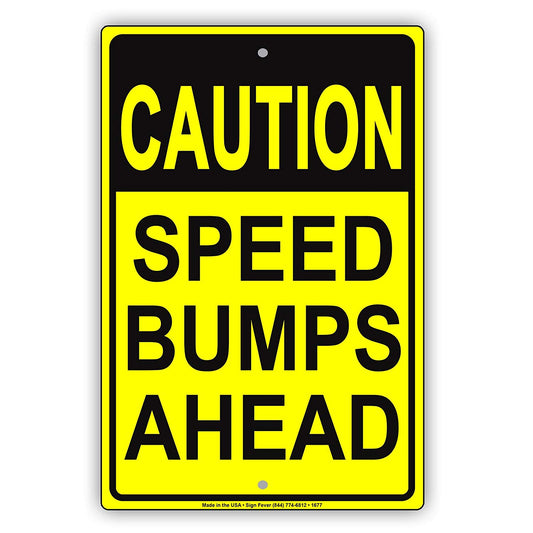 Caution Speed Bumps Ahead Slow Down Vehicle Traffic Road Highway Warning Aluminum