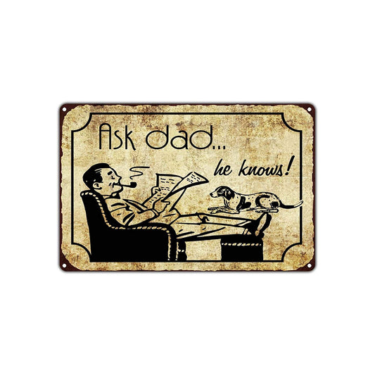 Ask Dad... He Knows! Funny Novelty Vintage Retro Wall Decor Art Shop Man Cave Bar Garage Aluminum