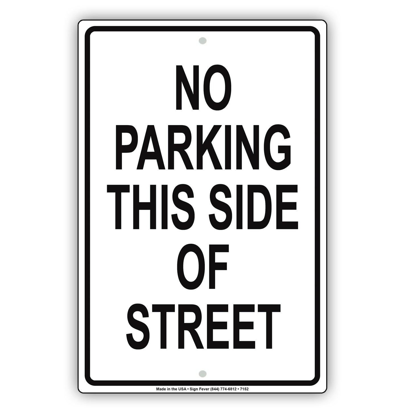 No Parking This Side Of Street Restriction Surveillance Notice Alert Aluminum Metal Sign Plate