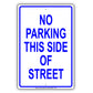 No Parking This Side Of Street Restriction Surveillance Notice Alert Aluminum Metal Sign Plate