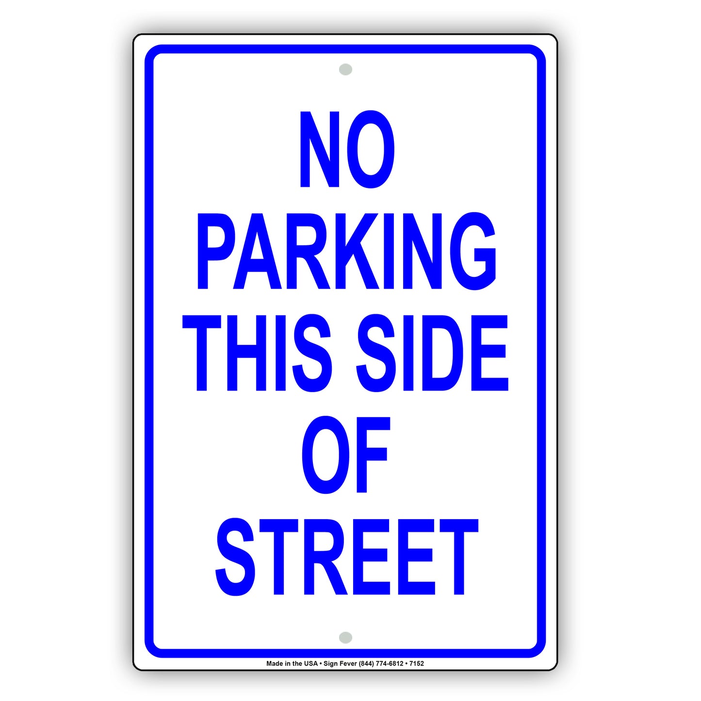 No Parking This Side Of Street Restriction Surveillance Notice Alert Aluminum Metal Sign Plate
