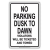 No Parking Dusk To Dawn Violators Will Be Ticketed And Towed Aluminum Metal Sign Plate