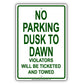 No Parking Dusk To Dawn Violators Will Be Ticketed And Towed Aluminum Metal Sign Plate