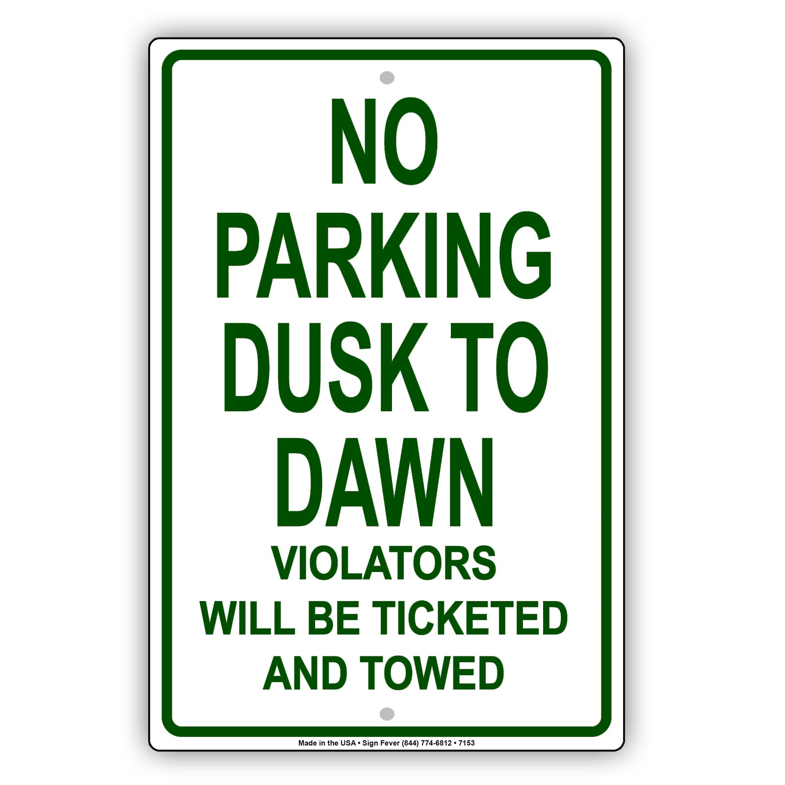 No Parking Dusk To Dawn Violators Will Be Ticketed And Towed Aluminum Metal Sign Plate