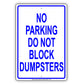 No Parking Do Not Block Dumpsters Way Notice Restriction Strictly Prohibited Aluminum Metal Sign Plate