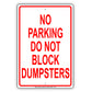 No Parking Do Not Block Dumpsters Way Notice Restriction Strictly Prohibited Aluminum Metal Sign Plate