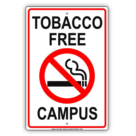 Tobacco Free Campus No Smoking Property Restriction Caution Warning Notice Aluminum