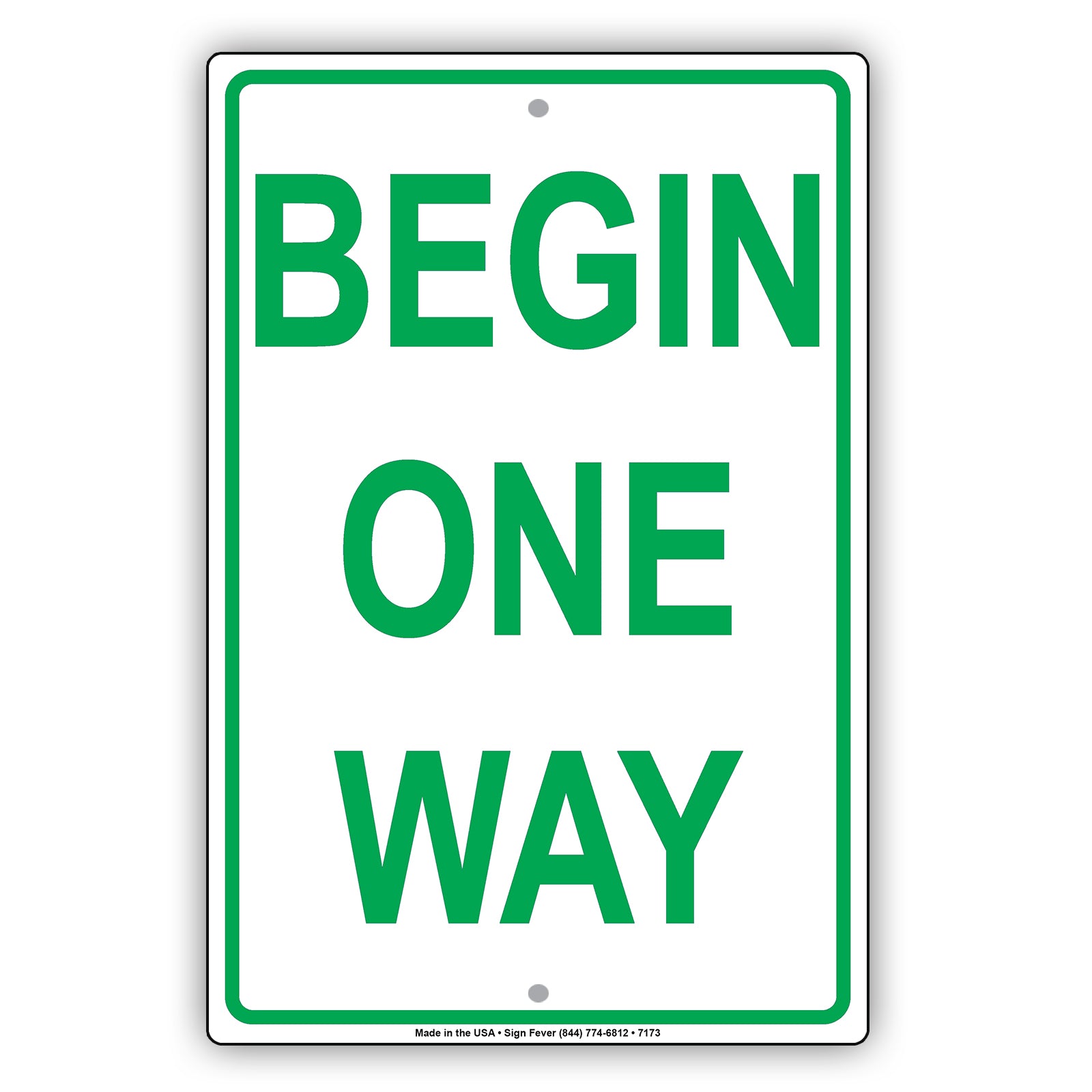 Begin One Way Sign | Aluminum Sign - Sign Fever
