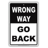 Wrong Way Go Back Highway Road Traffic Market Notice Aluminum Metal Sign Plate