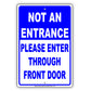 Not An Entrance Please Enter Through Front Door Notice Aluminum Metal Sign Plate
