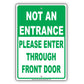 Not An Entrance Please Enter Through Front Door Notice Aluminum Metal Sign Plate