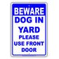 Beware Dogs In Yard Please Use Front Door Notice Aluminum Metal Sign Plate