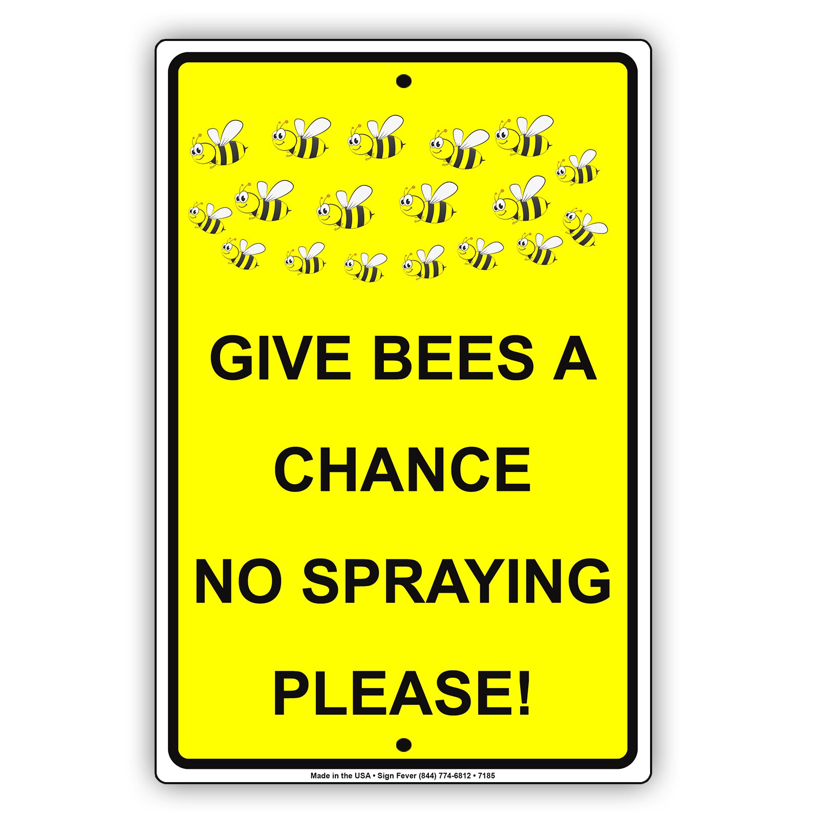 Give Bees A Chance No Spraying Please! Alert Aluminum Metal Sign Plate