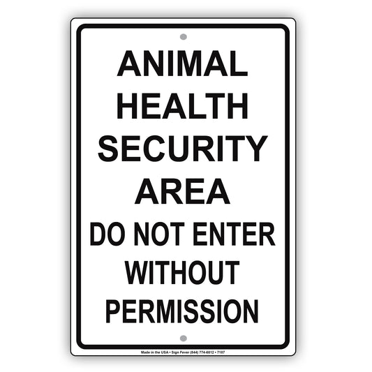 Animal Health Security Area Do Not Enter Without Permission Aluminum Metal Sign Plate