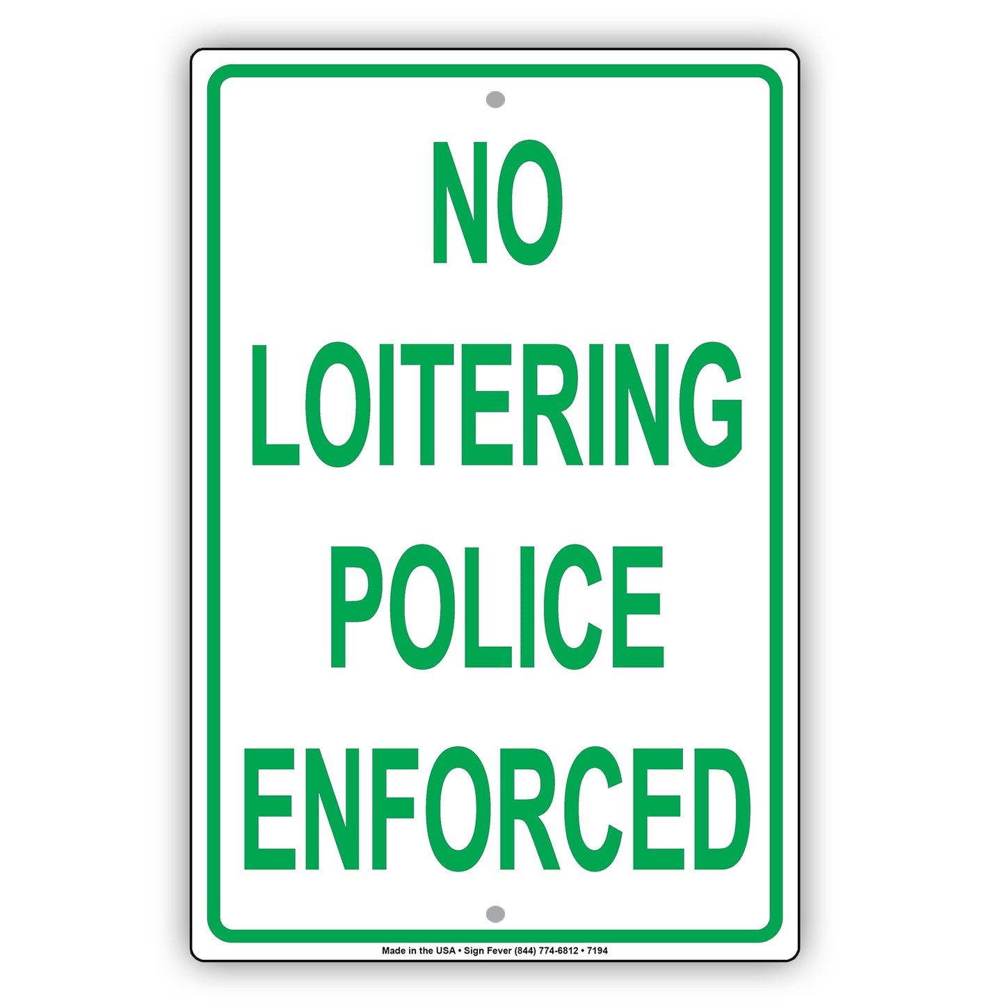 No Loitering Police Enforced Surveillance Aluminum Metal Sign Plate