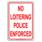 No Loitering Police Enforced Surveillance Aluminum Metal Sign Plate