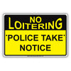 No Loitering Police Take Notice Alert Aluminum Metal Sign Plate