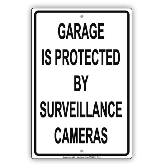 Garage Is Protected By Surveillance Cameras No Trespassing Aluminum Metal Sign Plate