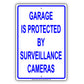 Garage Is Protected By Surveillance Cameras No Trespassing Aluminum Metal Sign Plate