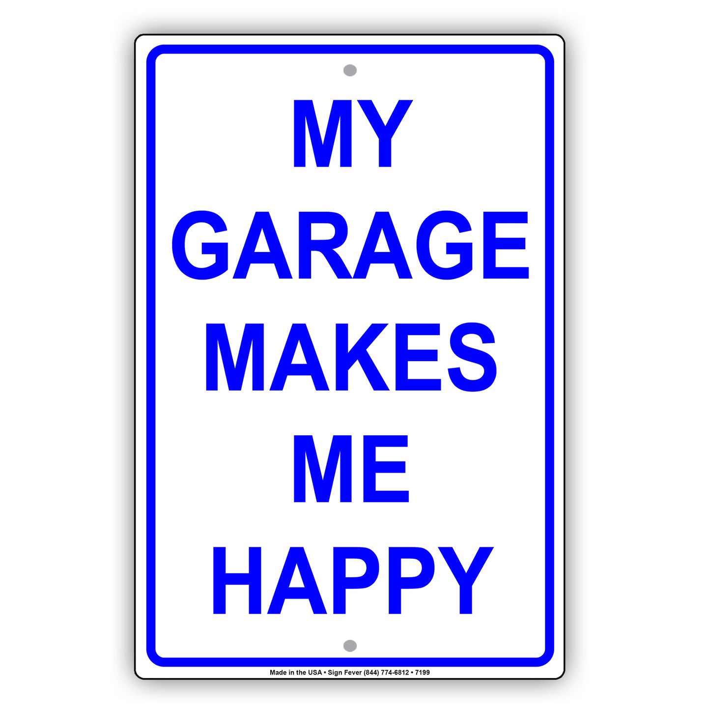 My Garage Makes Me Happy Car Parking Area Aluminum Metal Sign Plate