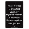 Please Feel Free To Breastfeed Your Baby Anywhere You Wish If You Would Like More Notice Aluminum