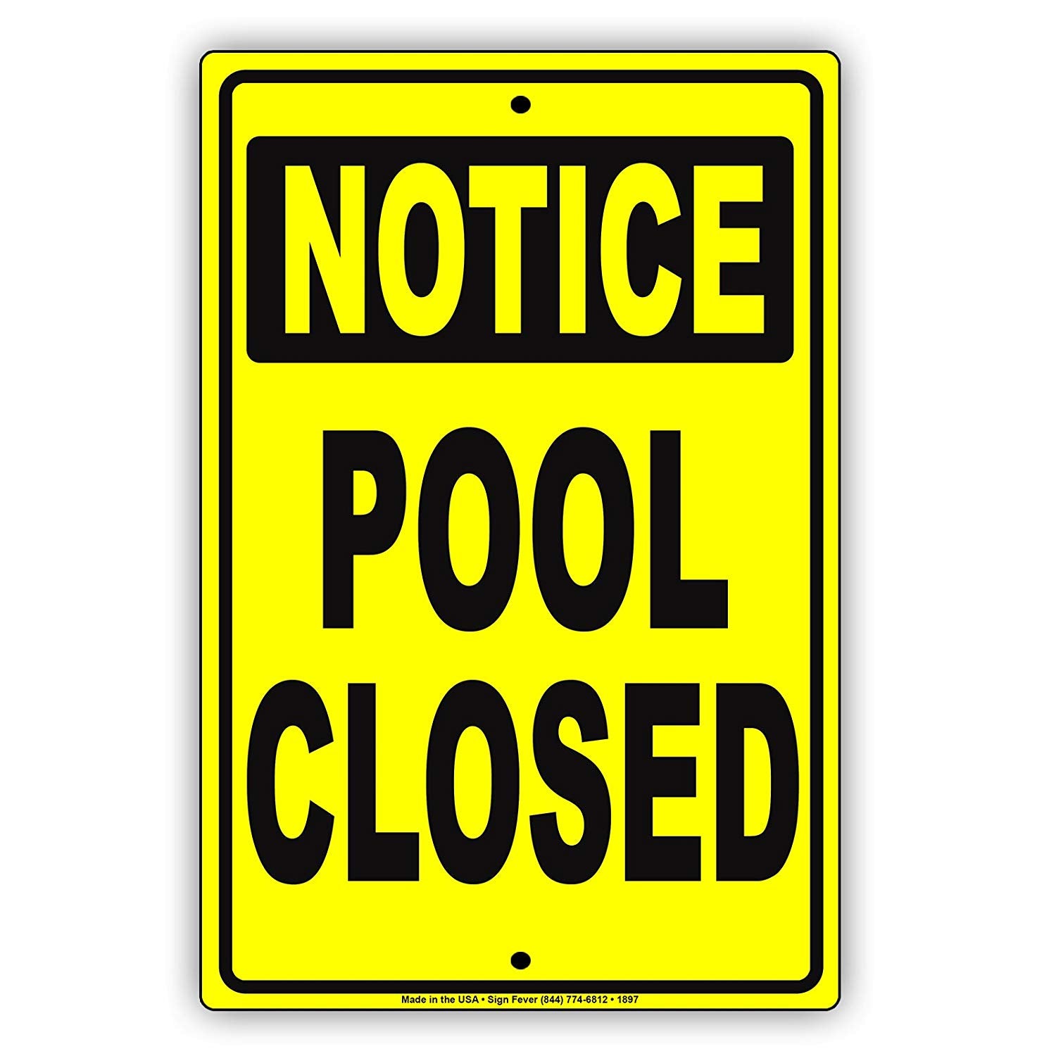 Notice Pool Closed Recreation Safety Restriction Alert Attention Caution Warning Notice Aluminum