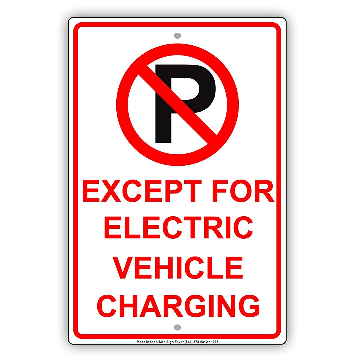 No Parking Except For Electric Vehicle Charging With Graphic Restriction Alert Caution Aluminum