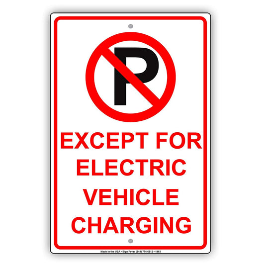 No Parking Except For Electric Vehicle Charging With Graphic Restriction Alert Caution Aluminum