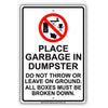 Place Garbage In Dumpster Do Not Throw Or Leave On Ground Boxes Broken Down Notice Aluminum