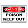 Osha Danger Poison Keep Out Hazardous Area Safety Alert Caution Warning Aluminum